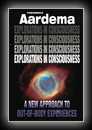 Explorations in Consciousness: A New Approach to Out-of-Body Experiences-Frederick Aardema