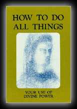 How To Do All Things - Your Use of Divine Power