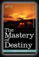 The Mastery of Destiny