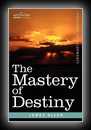 The Mastery of Destiny-James Allen