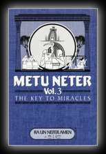 Metu Neter-Vol3- The Key to Miracles