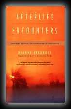 Afterlife Encounters: Ordinary People, Extraordinary Experiences