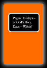 Pagan Holidays or God's Holy Days - Which