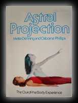 Astral Projection - The Out-of-Body Experience
