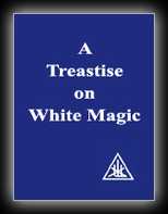 A Treatise on White Magic or The Way of the Disciple