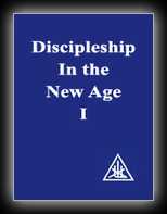 Discipleship in the New Age Vol. I