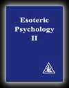 Esoteric Psychology II-Alice A. Bailey