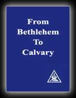 From Bethlehem to Calvary - The Initiations of Jesus