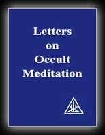 Letters on Occult Meditation