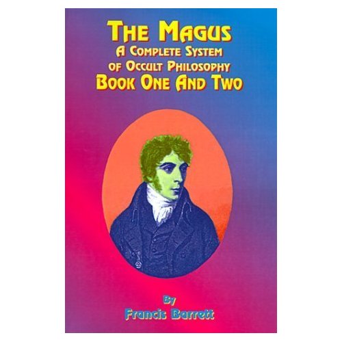 The Magus -  A Complete System of Occult Philosophy Books 1 & 2-Francis Barrett