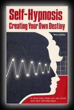 Self-Hypnosis - Creating Your Own Destiny