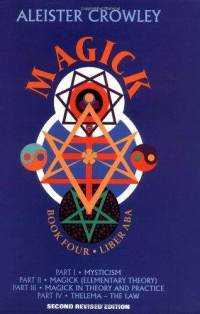 Magic in Theory and Practice  Book 4 (4 parts) Meditation,Magick,Law-Frater Perdurabo (Aleister Crowley)