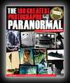 The 100 Greatest Photographs of the Paranormal-Janet Bord