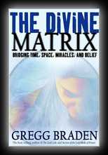 The Divine Matrix - Bridging Time, Space, Miracles, and Belief
