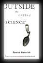 Outside the Gates of Science-Damien Broderick