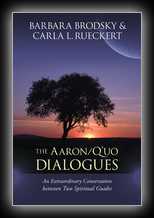 The Aaron/Q'uo Dialogues: An Extraordinary Conversation between Two Spiritual Guides