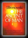 The Ascent of Man-J. Bronowski