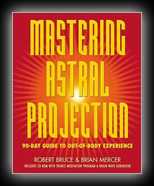 Mastering Astral Projection: 90-day Guide to Out-of-Body Experience 