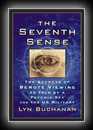 The Seventh Sense: The Secrets of Remote Viewing as Told by a 