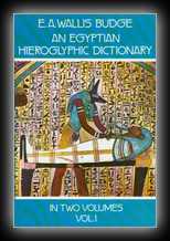 An Egyptian Hieroglyphic Dictionary - Vol 1