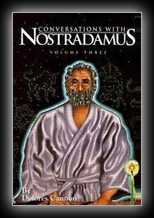 Conversations with Nostradamus - Volume 3