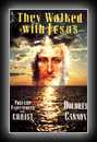 They Walked with Jesus -  Past Life Experiences with Christ-Dolores Cannon