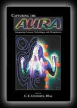 Capturing the Aura : Integrating Science, Technology and Metaphysics