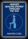 Awaken Healing Light of the Tao-Mantak Chia