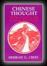 Chinese Thought: From Confucius to Mao Tse-Tung-H.G. Creel