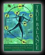 True Balance: A Commonsense Guide for Renewing Your Spirit