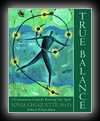 True Balance: A Commonsense Guide for Renewing Your Spirit-Sonia Choquette