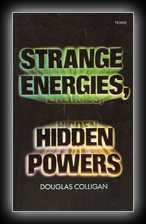 Strange Energies, Hidden Powers