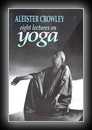 Eight Lectures on Yoga-Aleister Crowley