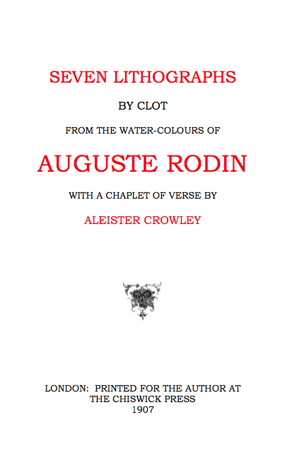 Seven Lithographs by Clot from the Water-Colours of Auguste Rodin with a Chaplet of Verse by Aleister Crowley-Aleister Crowley