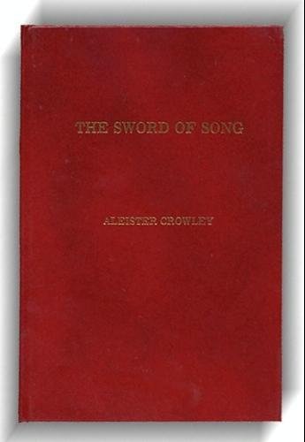 The Sword of Song: Called by Christians, The book of the beast  [Liber LXVII]-Aleister Crowley