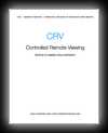 CRV: The Controlled Remote Viewing Manual-Ingo Swann