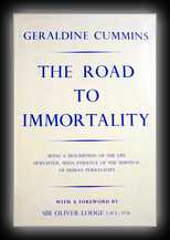 The Road to Immortality - Description of the After-life Communicated by the late F.W.H. Myers