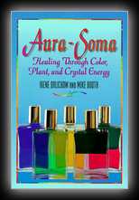 Aura-Soma - Healing Through Color, Plant, and Crystal Energy