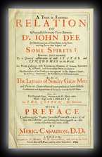 A True & Faithful Relation of What Passed for Many Yeers between Dr. John Dee and Some Spirits