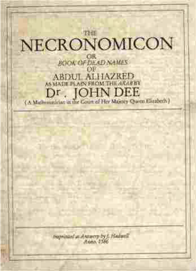 The Necronomicon or Book of Dead Names of Abdul Al Hazred as Made Plain from the Arab by Dr. John Dee-Dr. John Dee