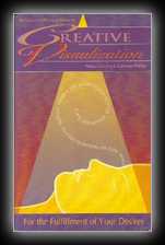 Practical Guide to Creative Visualization - Manifest Your Desires