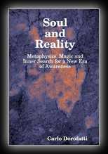 Soul & Reality - Metaphysics, Magic And Inner Search For A New Era Of Awareness 