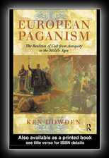European Paganism - The Realities of Cult from Antiquity to the Middle Ages