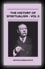 The History of Spiritualism Vol II