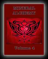 Mineral Alchemy Volume 4