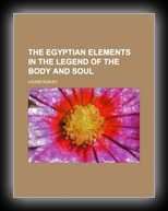 The Egyptian Elements in the Legend of the Body and Soul