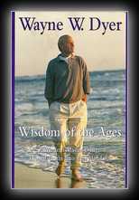 Wisdom of the Ages - A Modern Master Brings Eternal Truths into Everyday Life