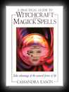 A Practical Guide to Witchcraft and Magick Spells-Cassandra Eason
