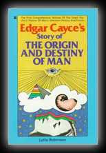 Edgar Cayce's Story of The Origin and Destiny of Man