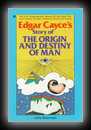 Edgar Cayce's Story of The Origin and Destiny of Man-Lyle Robinson